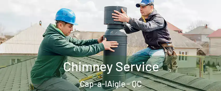  Chimney Service Cap-a-lAigle - QC