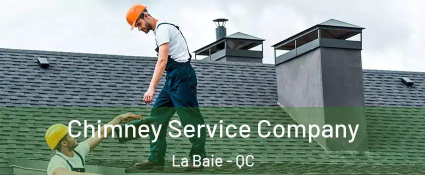  Chimney Service Company La Baie - QC