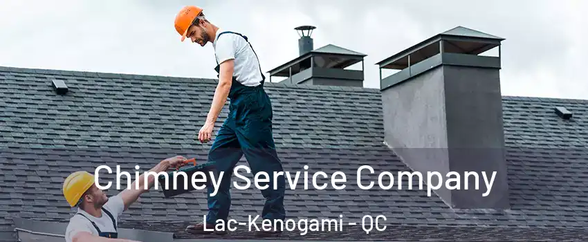  Chimney Service Company Lac-Kenogami - QC
