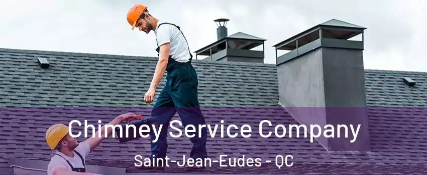  Chimney Service Company Saint-Jean-Eudes - QC