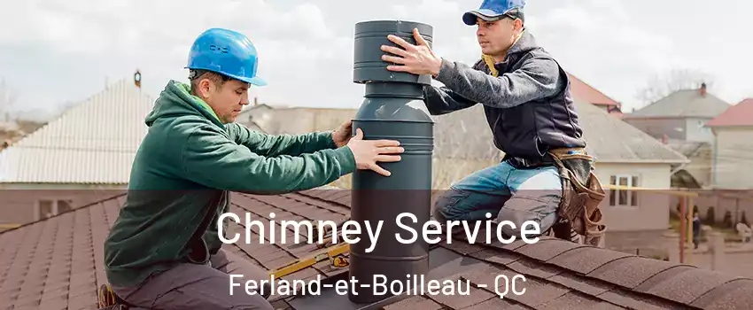 Chimney Service Ferland-et-Boilleau - QC