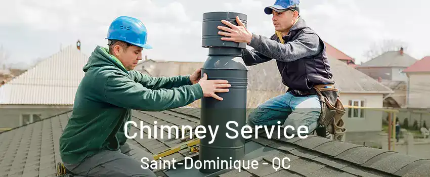  Chimney Service Saint-Dominique - QC