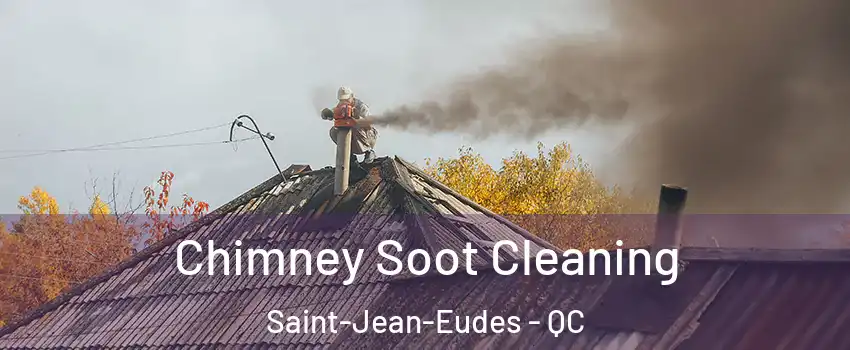  Chimney Soot Cleaning Saint-Jean-Eudes - QC