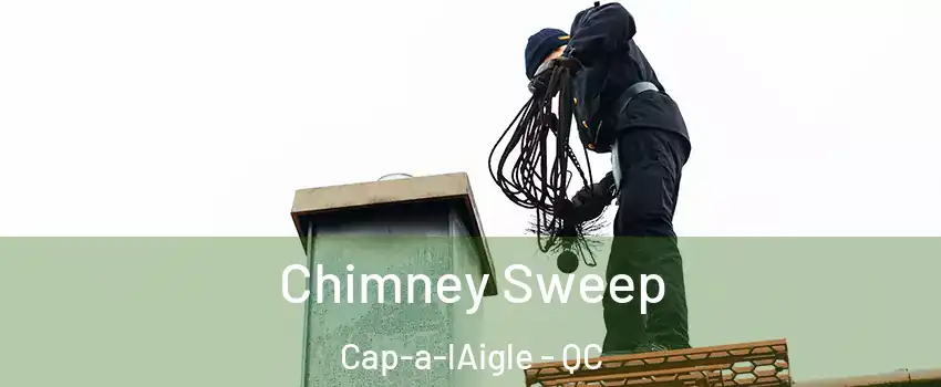  Chimney Sweep Cap-a-lAigle - QC