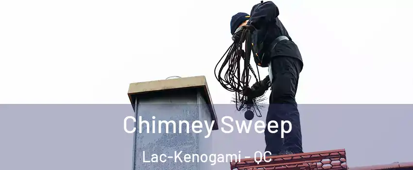  Chimney Sweep Lac-Kenogami - QC