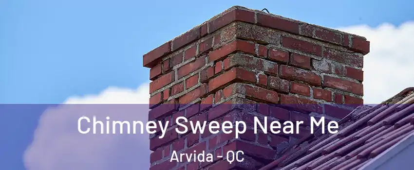  Chimney Sweep Near Me Arvida - QC
