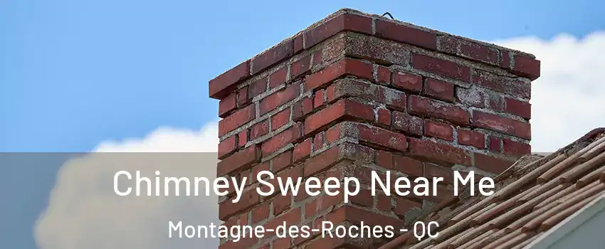  Chimney Sweep Near Me Montagne-des-Roches - QC