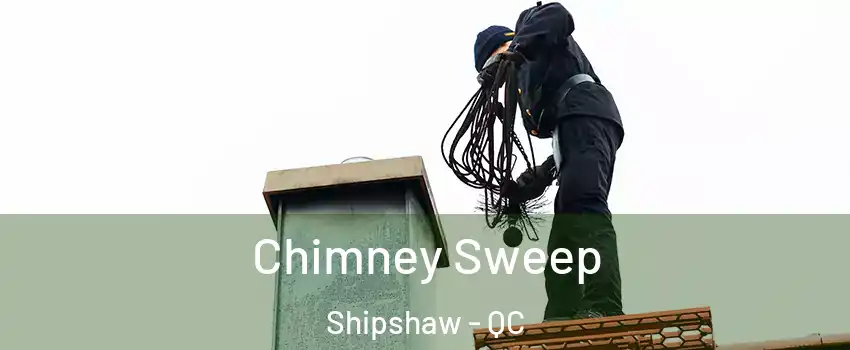  Chimney Sweep Shipshaw - QC