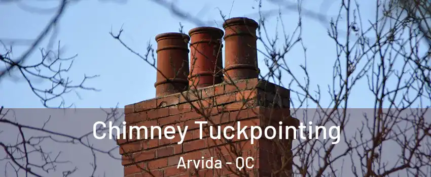  Chimney Tuckpointing Arvida - QC