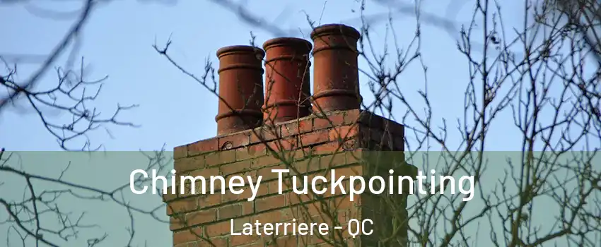  Chimney Tuckpointing Laterriere - QC