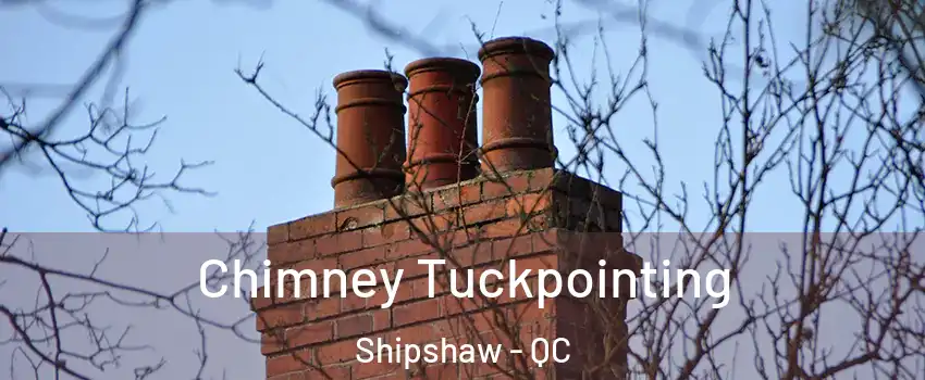  Chimney Tuckpointing Shipshaw - QC