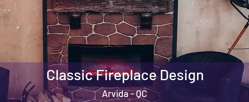  Classic Fireplace Design Arvida - QC