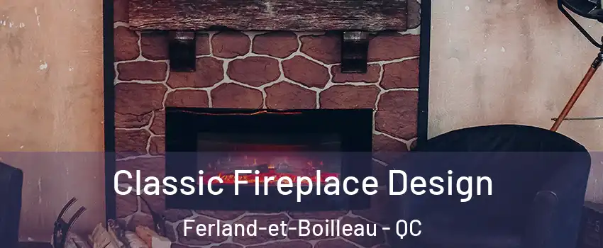  Classic Fireplace Design Ferland-et-Boilleau - QC