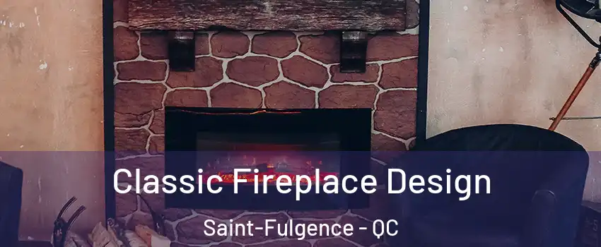  Classic Fireplace Design Saint-Fulgence - QC