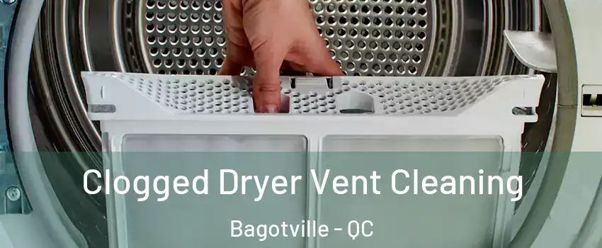  Clogged Dryer Vent Cleaning Bagotville - QC