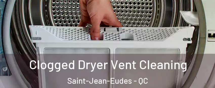  Clogged Dryer Vent Cleaning Saint-Jean-Eudes - QC