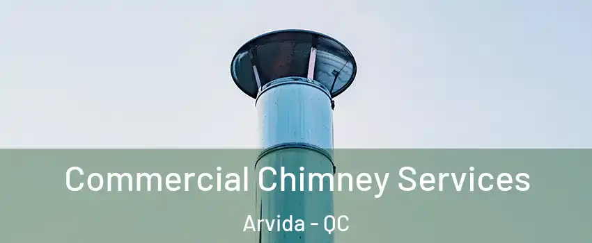  Commercial Chimney Services Arvida - QC
