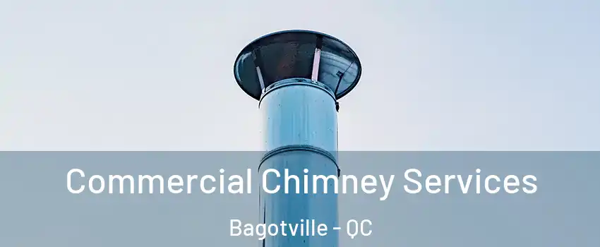  Commercial Chimney Services Bagotville - QC