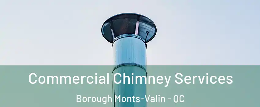  Commercial Chimney Services Borough Monts-Valin - QC