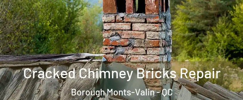  Cracked Chimney Bricks Repair Borough Monts-Valin - QC