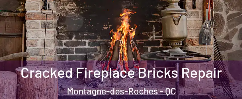  Cracked Fireplace Bricks Repair Montagne-des-Roches - QC