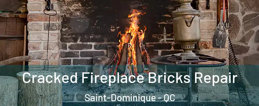  Cracked Fireplace Bricks Repair Saint-Dominique - QC