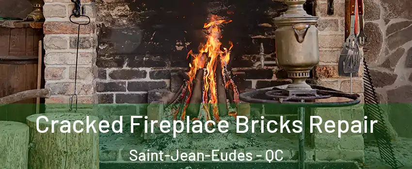  Cracked Fireplace Bricks Repair Saint-Jean-Eudes - QC