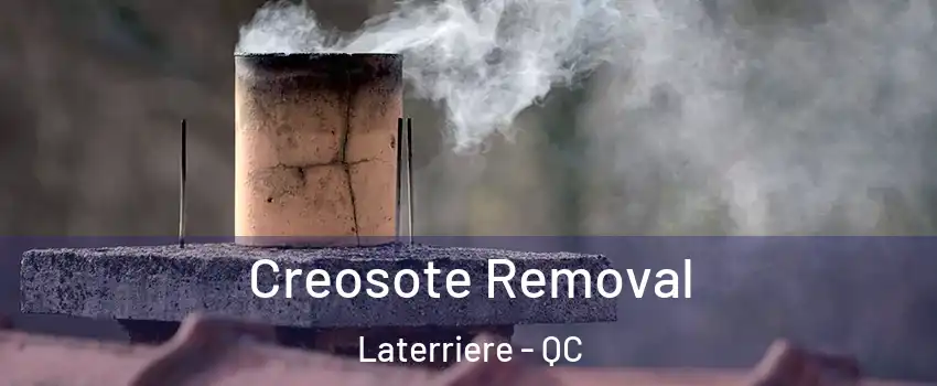  Creosote Removal Laterriere - QC
