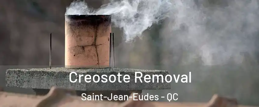  Creosote Removal Saint-Jean-Eudes - QC