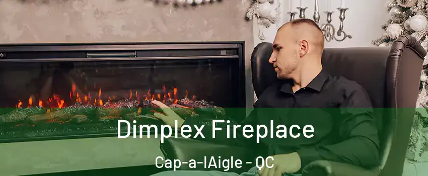  Dimplex Fireplace Cap-a-lAigle - QC