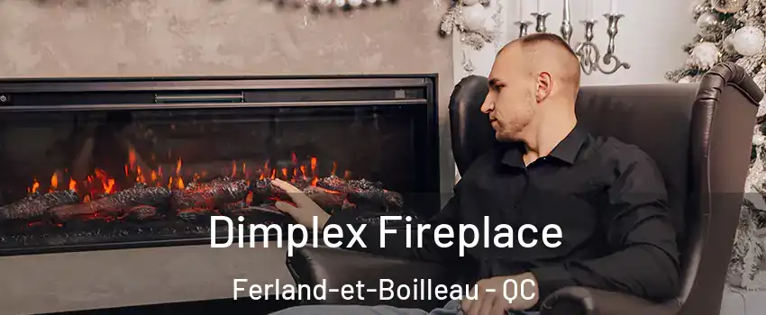  Dimplex Fireplace Ferland-et-Boilleau - QC