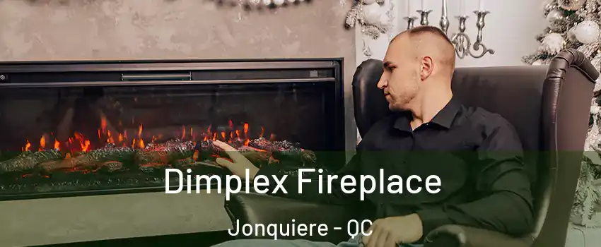  Dimplex Fireplace Jonquiere - QC