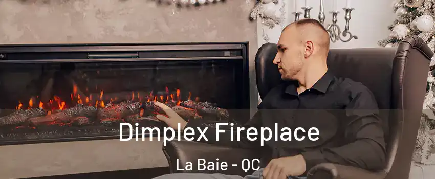  Dimplex Fireplace La Baie - QC