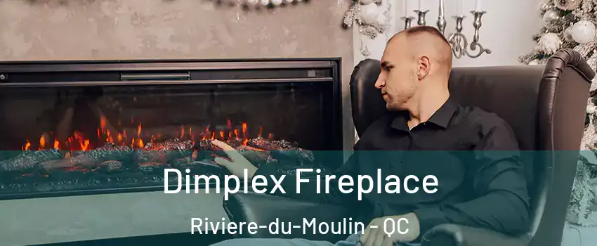  Dimplex Fireplace Riviere-du-Moulin - QC