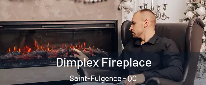  Dimplex Fireplace Saint-Fulgence - QC