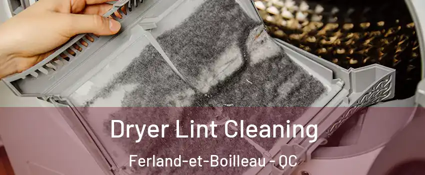  Dryer Lint Cleaning Ferland-et-Boilleau - QC