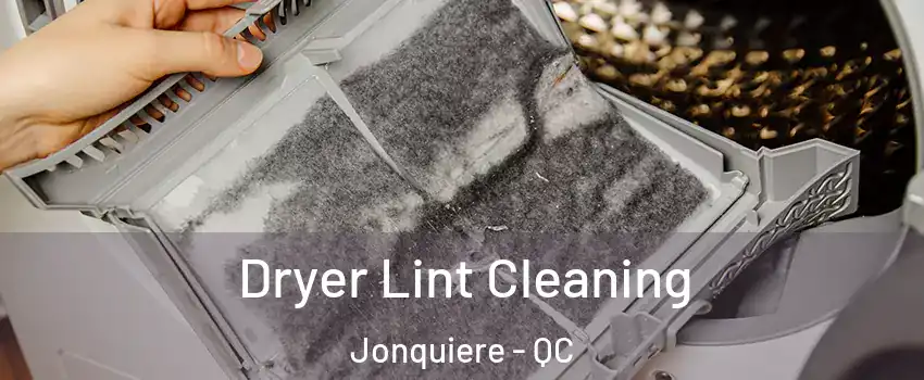  Dryer Lint Cleaning Jonquiere - QC
