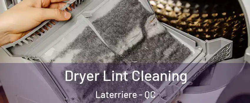  Dryer Lint Cleaning Laterriere - QC