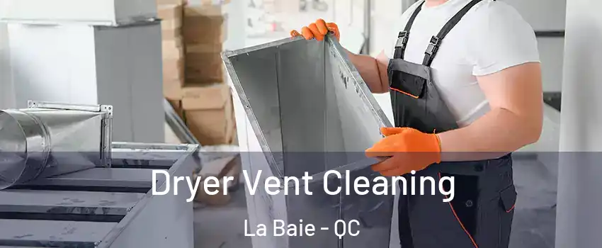  Dryer Vent Cleaning La Baie - QC