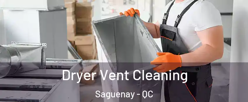  Dryer Vent Cleaning Saguenay - QC