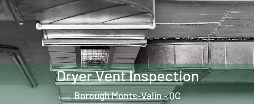  Dryer Vent Inspection Borough Monts-Valin - QC