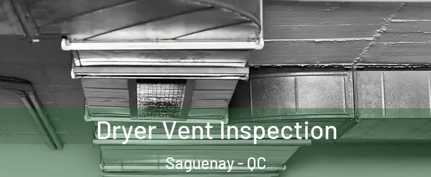  Dryer Vent Inspection Saguenay - QC
