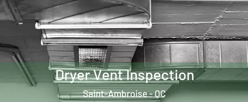  Dryer Vent Inspection Saint-Ambroise - QC