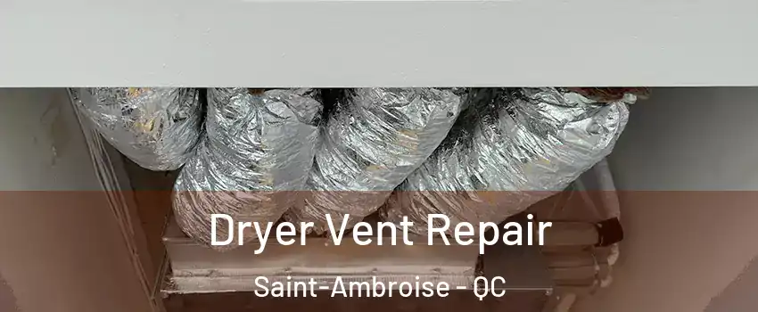  Dryer Vent Repair Saint-Ambroise - QC