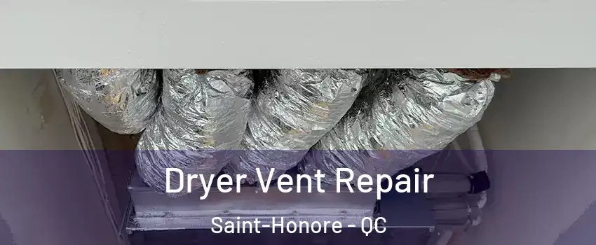  Dryer Vent Repair Saint-Honore - QC
