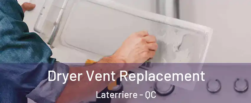 Dryer Vent Replacement Laterriere - QC