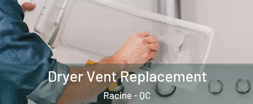  Dryer Vent Replacement Racine - QC