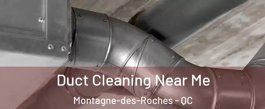  Duct Cleaning Near Me Montagne-des-Roches - QC