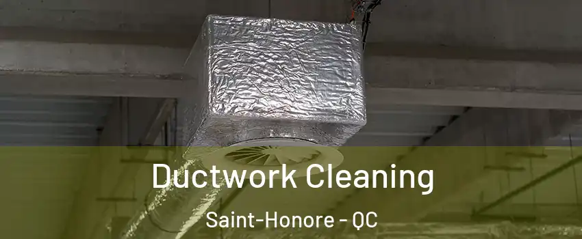  Ductwork Cleaning Saint-Honore - QC