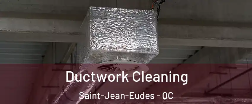  Ductwork Cleaning Saint-Jean-Eudes - QC